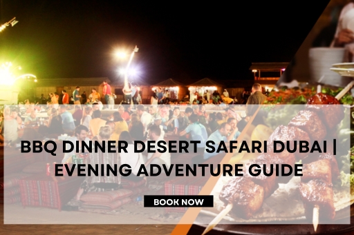 BBQ Dinner Desert Safari Dubai