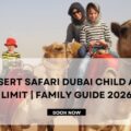 Desert Safari Dubai Child Age Limit
