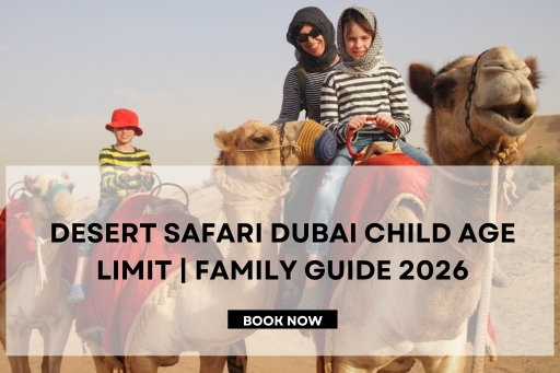 Desert Safari Dubai Child Age Limit
