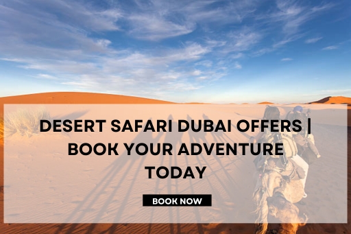 Desert Safari Dubai Offers
