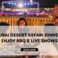 Dubai Desert Safari Dinner