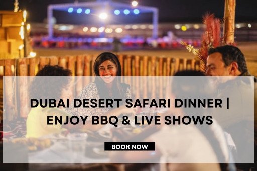 Dubai Desert Safari Dinner