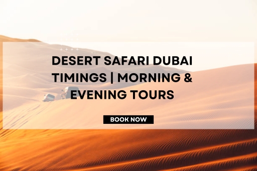 Desert Safari Dubai Timings