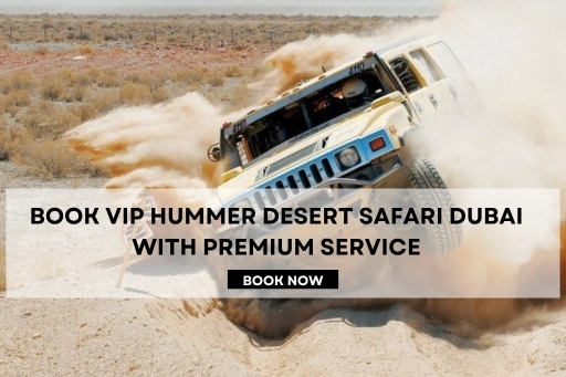 VIP Hummer Desert Safari Dubai